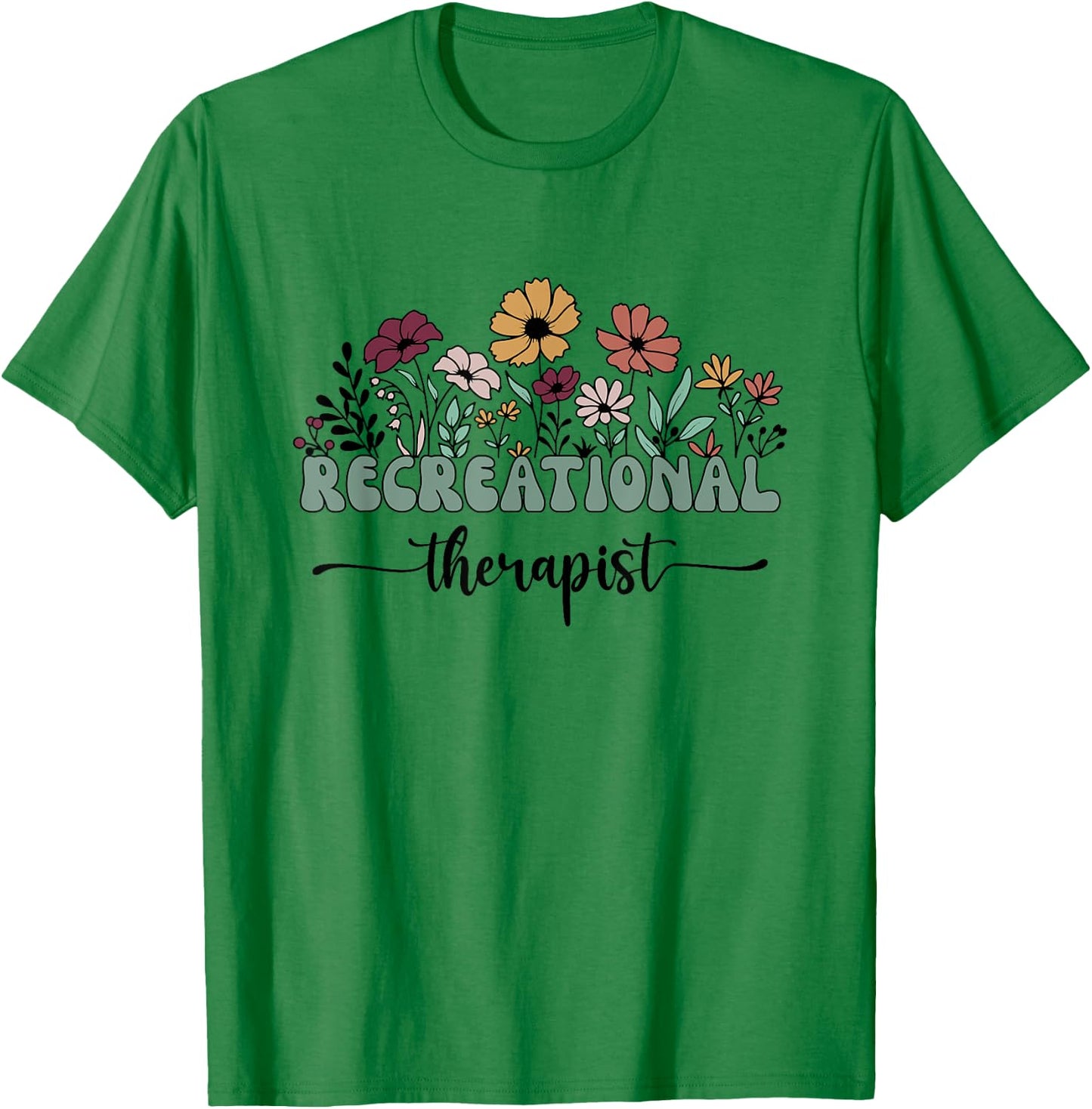 Recreational Therapist Recreational Therapy Teacher Student Men Women T-Shirt - T-Shirt | Irish Green