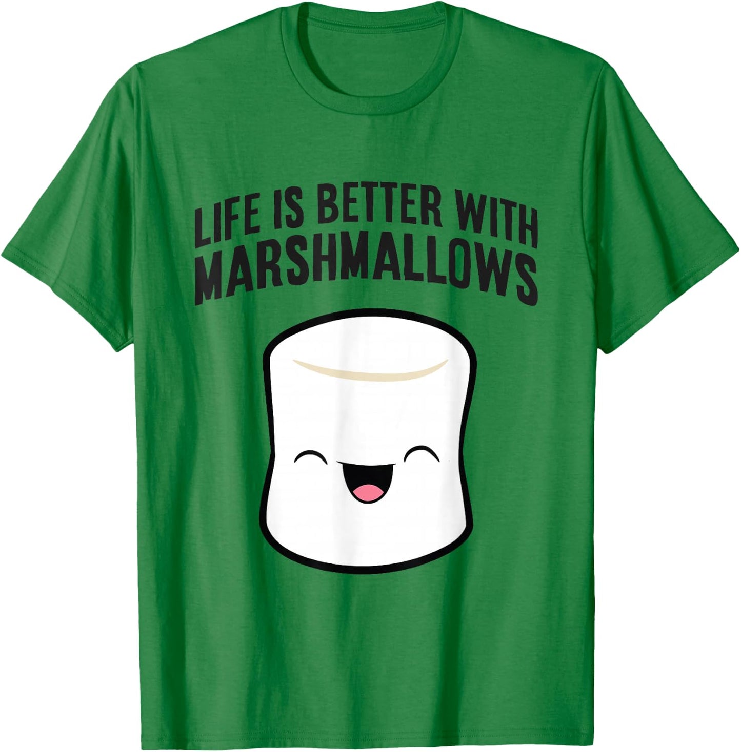Life Is Better With Marshmallows T-Shirt - T-Shirt | Irish Green