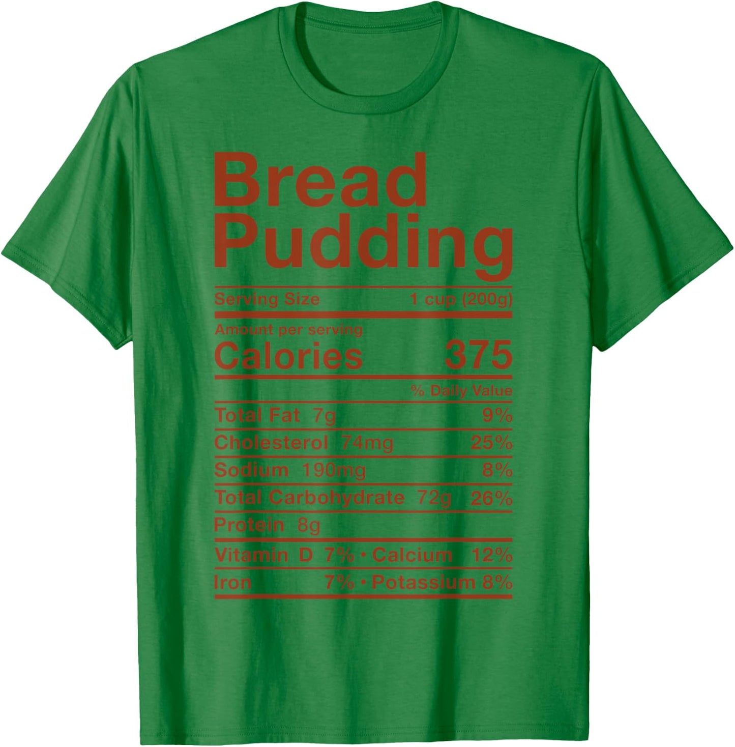 Bread Pudding Nutrition Facts Costume Food Dessert Baking T-Shirt - T-Shirt | Irish Green
