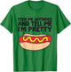 Feed Me Hotdogs and Tell Me I'm Pretty Hot Dog T-Shirt - T-Shirt | Irish Green
