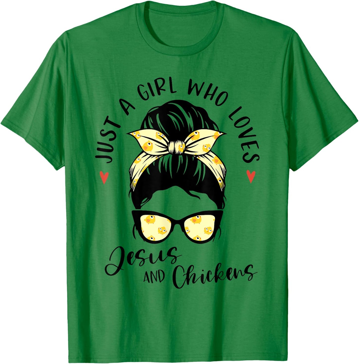 Just A Girl Who Loves Jesus And Chickens Gift Poultry Farmer T-Shirt - T-Shirt | Irish Green
