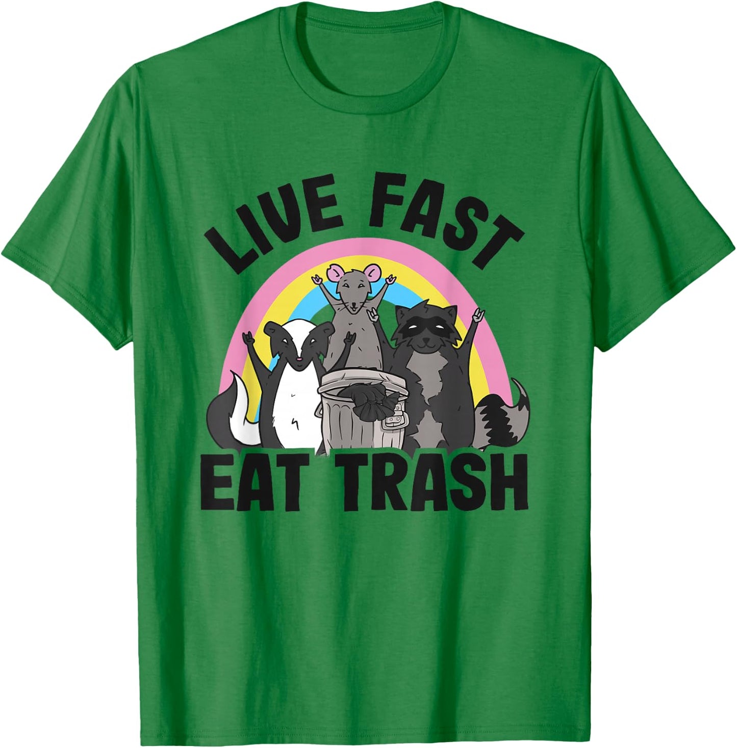 Live Fast Eat Trash Rainbow Skunk Rat Raccoon T-Shirt - T-Shirt | Irish Green