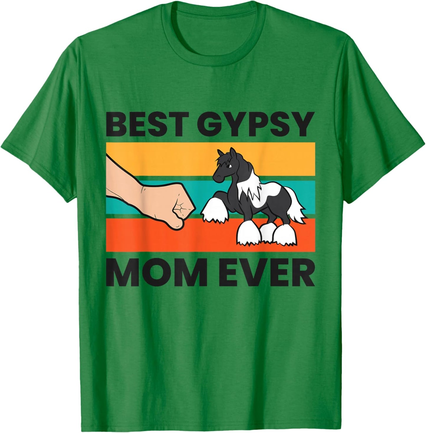 Best Gypsy Mom Ever Gypsy Vanner Mom T-Shirt - T-Shirt | Irish Green