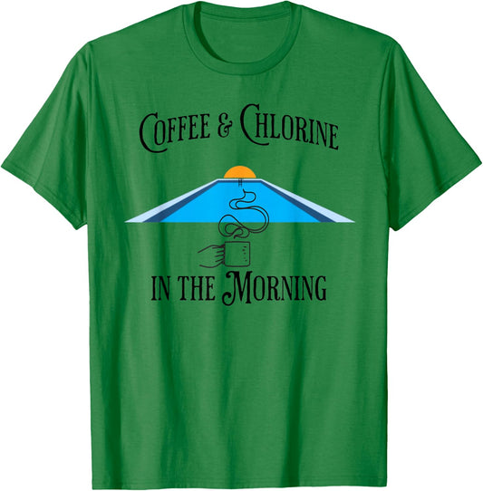 Coffee & Chlorine In The Morning swimming pools design T-Shirt - T-Shirt | Irish Green
