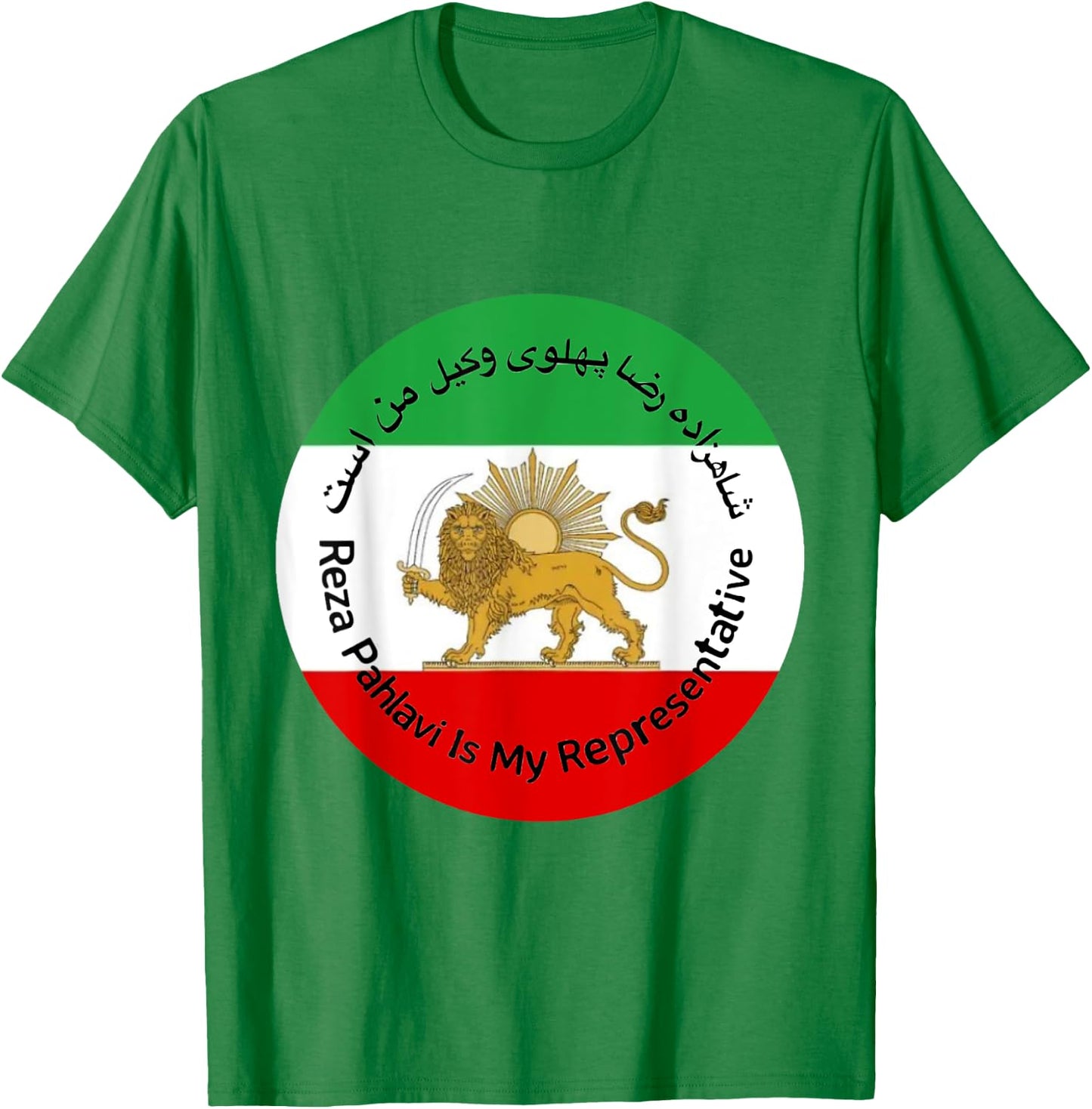 Iran Reza Pahlavi Is My Representative Woman Life Freedom T-Shirt - T-Shirt | Irish Green