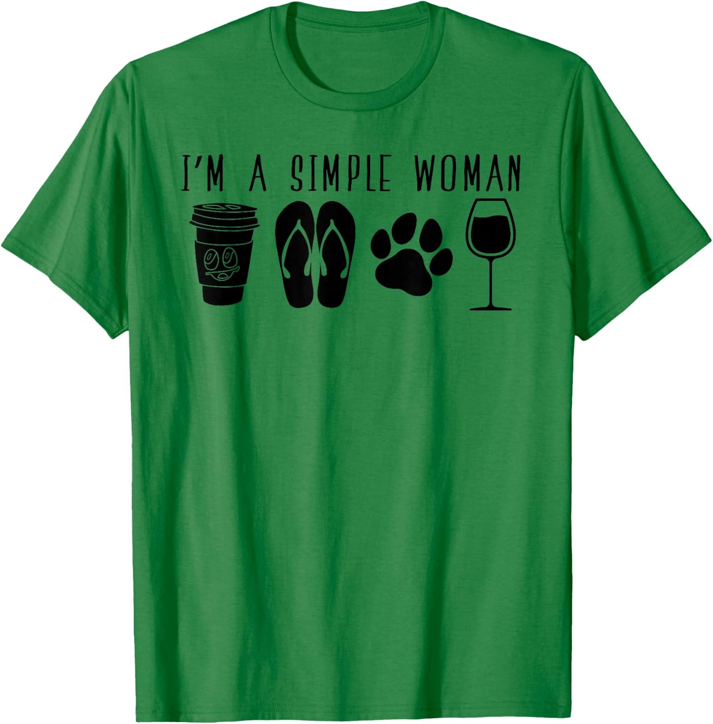 I'm A Simple Woman Wine Flip Flops Dog Paw Girl Humor T-Shirt - T-Shirt | Irish Green