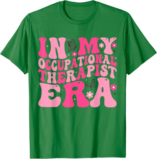 In My Occupational Therapist Era Cute OT Therapist T-Shirt - T-Shirt | Irish Green