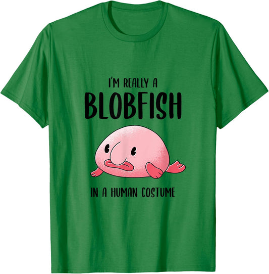 Ugly Fish Lover I'm Really a Blobfish In a Human Costume T-Shirt - T-Shirt | Irish Green