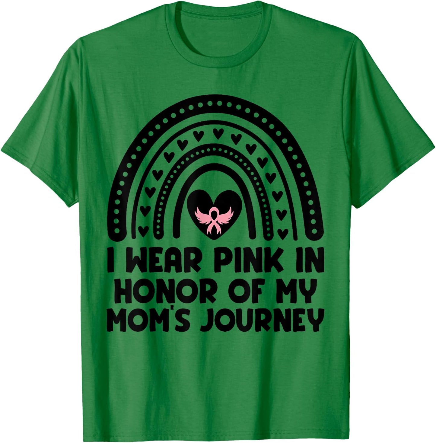 I Wear Pink In Honor Of My Mom Breast Cancer Awareness T-Shirt - T-Shirt | Irish Green
