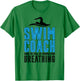 Swim Coach Funny Swimmer Coach Swimming Coach T-Shirt - T-Shirt | Irish Green