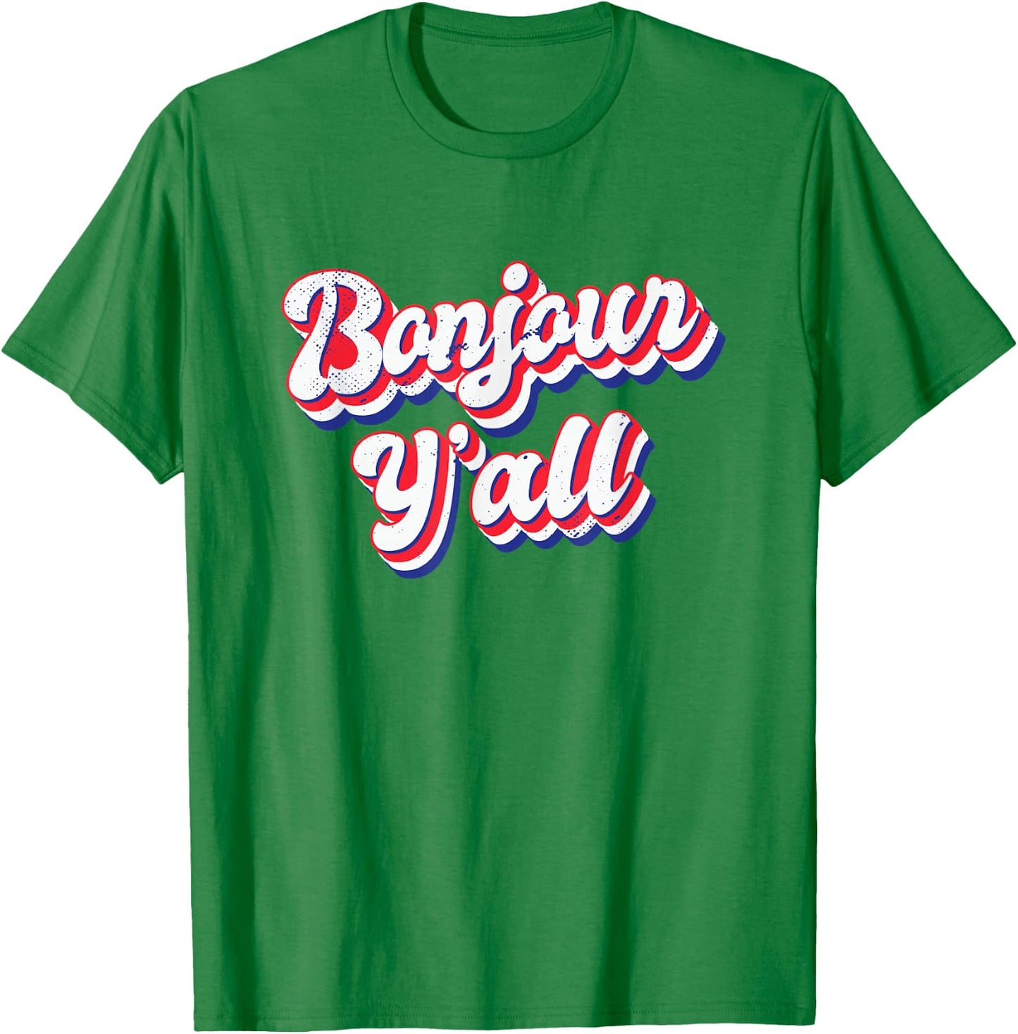 Bonjour Y'all T-Shirt - T-Shirt | Irish Green