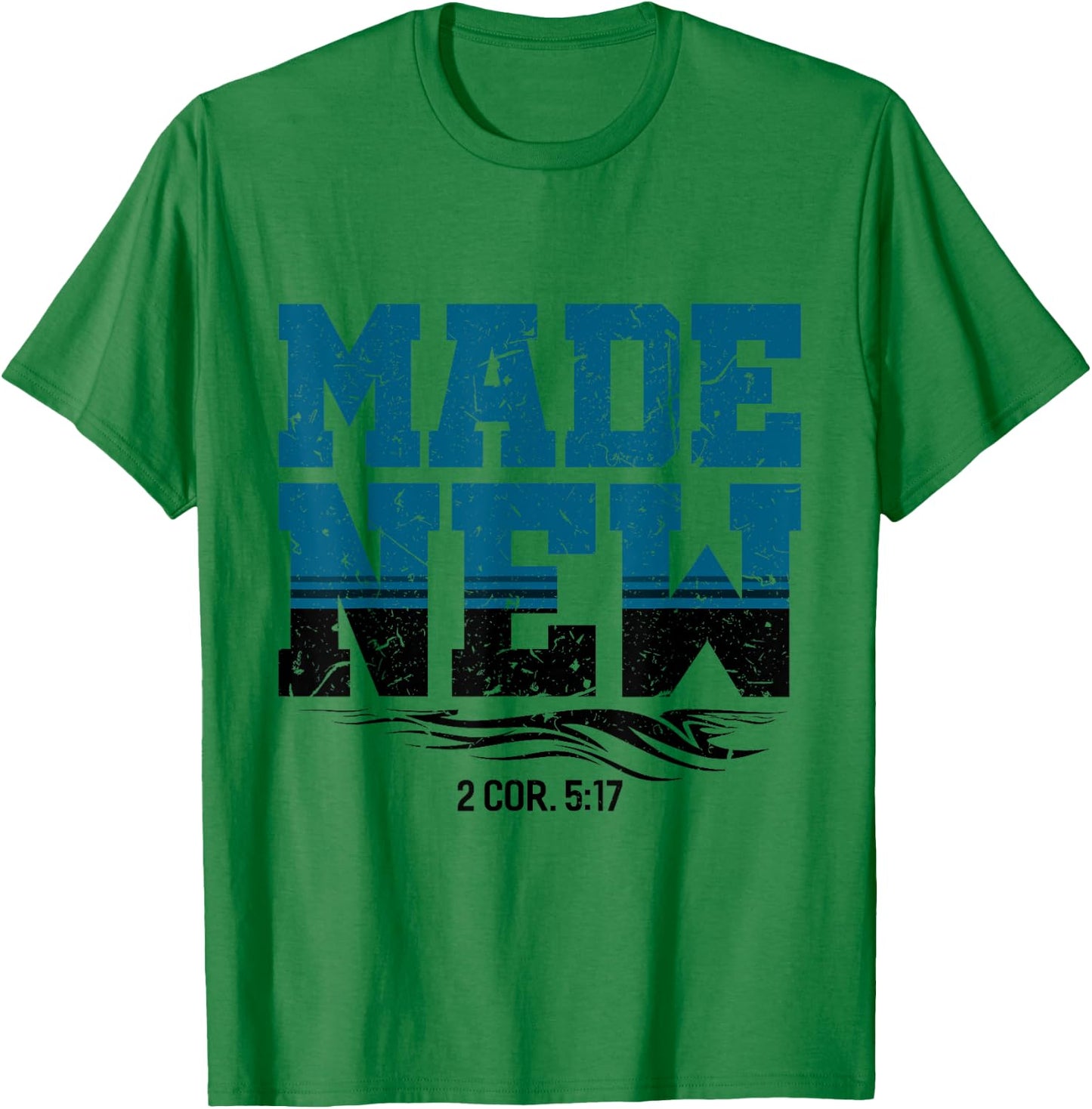 Made New Baptism Shirt Christian Shirts For Youth T-Shirt - T-Shirt | Irish Green