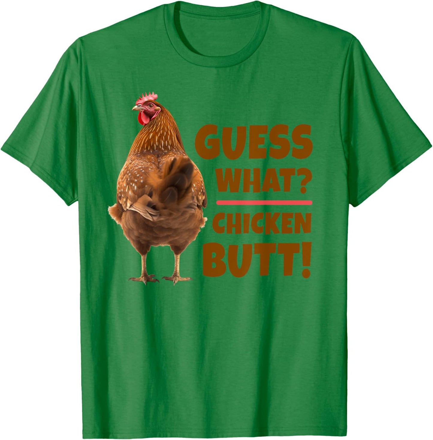 Funny Guess What? Chicken Butt! Cute Chicken Behind T-Shirt - T-Shirt | Irish Green