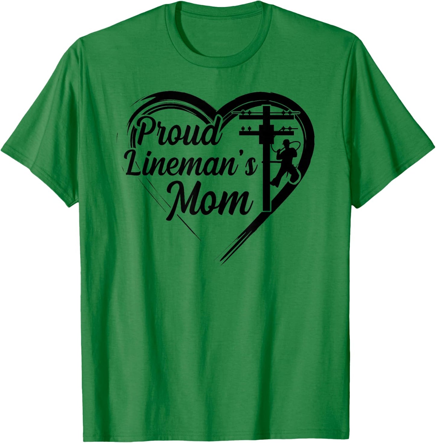 Proud Lineman's Mom Line Mom Of A Lineman Mom Line Mother T-Shirt - T-Shirt | Irish Green