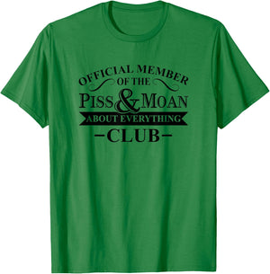 Official Member Of The Piss And Moan About Everything Club T-Shirt - T-Shirt | Irish Green