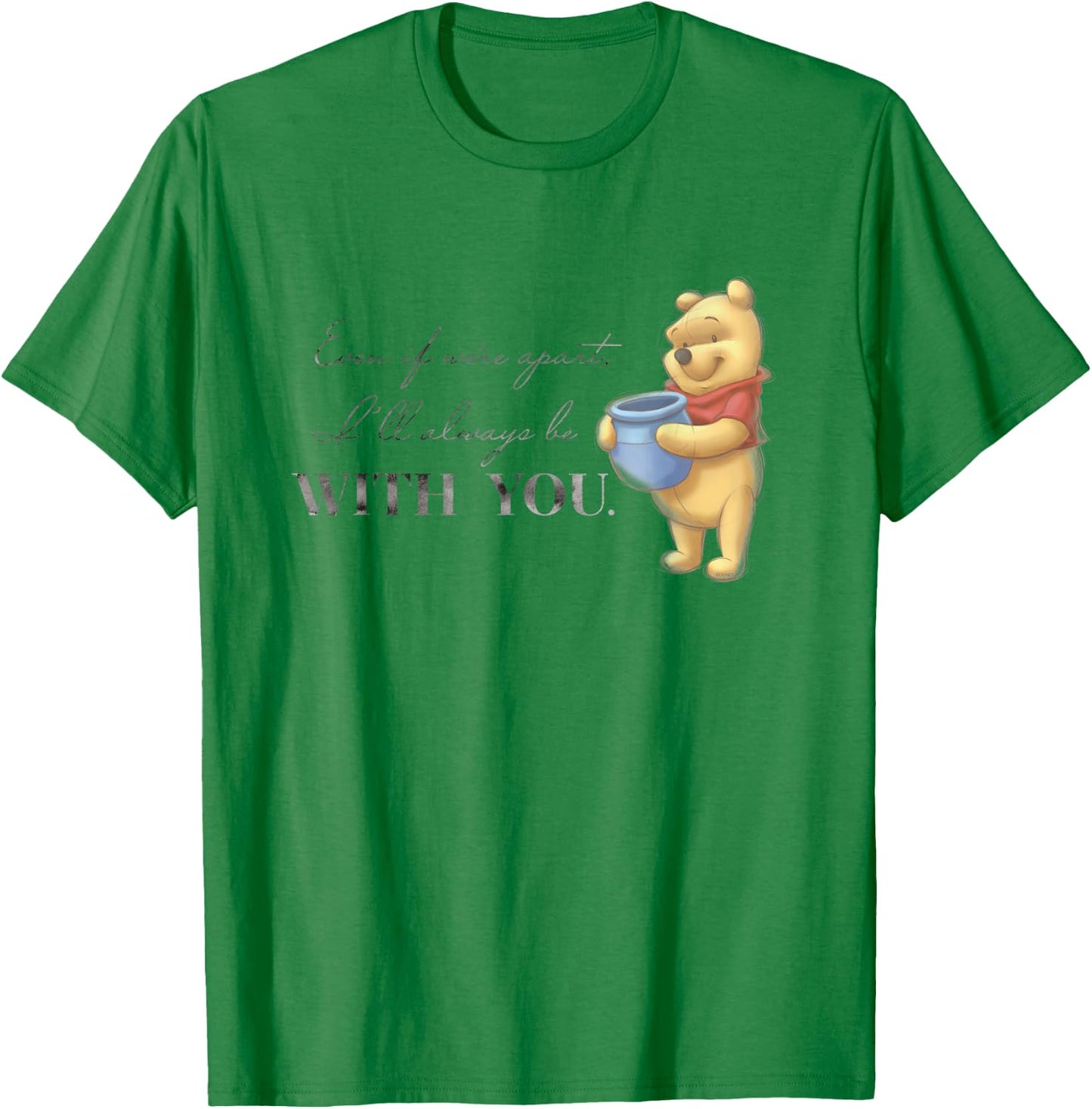Disney 100 Anniversary Winnie The Pooh D100 Quote with You Small T-Shirt - T-Shirt | Irish Green