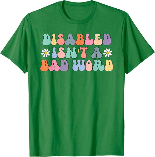 Disabled Isnt A Bad Word Hidden Disabilities Chronic Illness