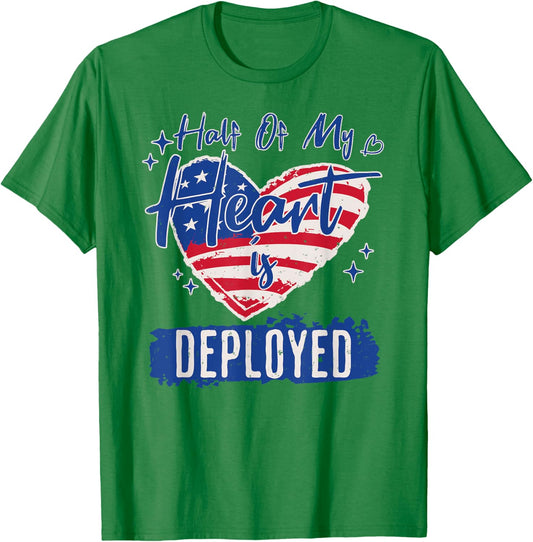 Half Of My Heart Is Deployed Military Wife Girlfriend Mom T-Shirt - T-Shirt | Irish Green