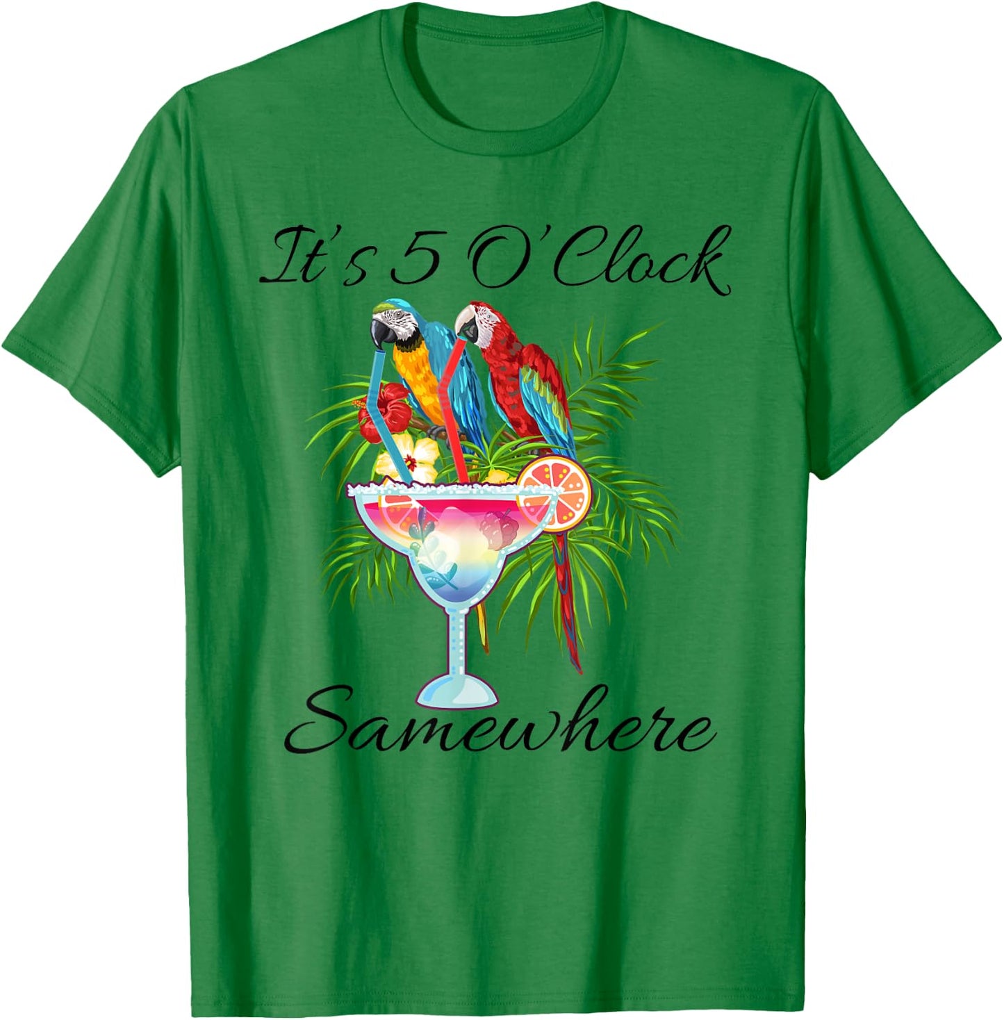 Parrots Drinking Margarita Shirt,It's 5 O'clock Somewhere T-Shirt - T-Shirt | Irish Green