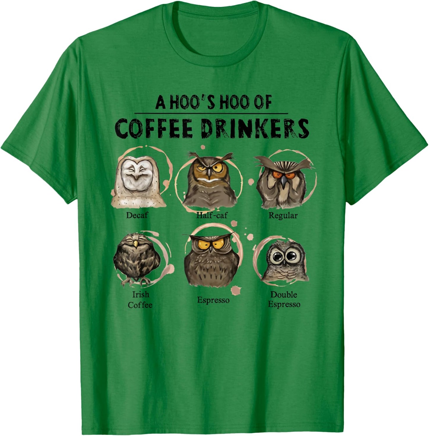 A hoo's hoo of coffee drinkers owl T-Shirt - T-Shirt | Irish Green