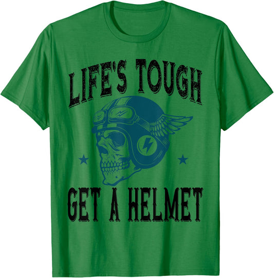 Life's Tough Get a Helmet Funny Skeleton Riding Motorcycle T-Shirt - T-Shirt | Irish Green
