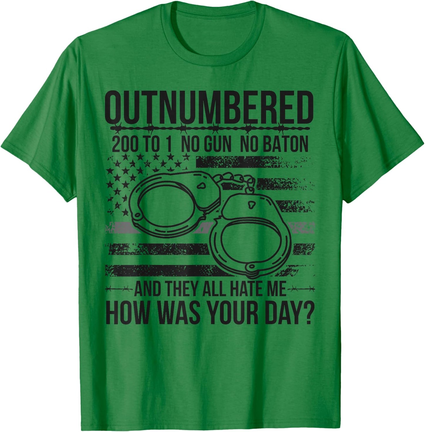 Outnumbered Correctional Officer Prison Officer T-Shirt - T-Shirt | Irish Green