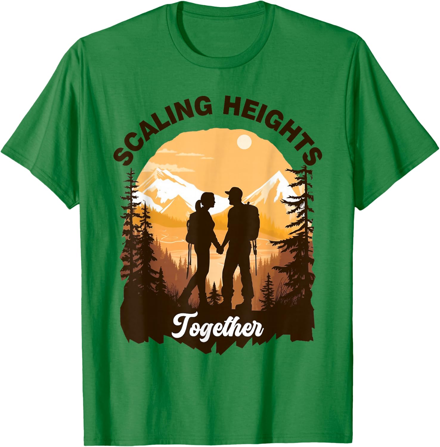 Scaling Heights Together Hiker Love Hike Gear Hiking Couple T-Shirt - T-Shirt | Irish Green