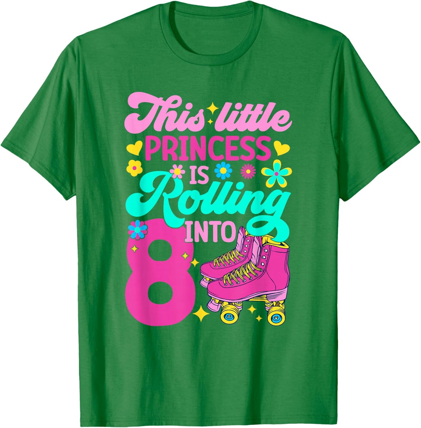 Princess Rolling into 8 Girls 8th Birthday Roller Skates T-Shirt - T-Shirt | Irish Green