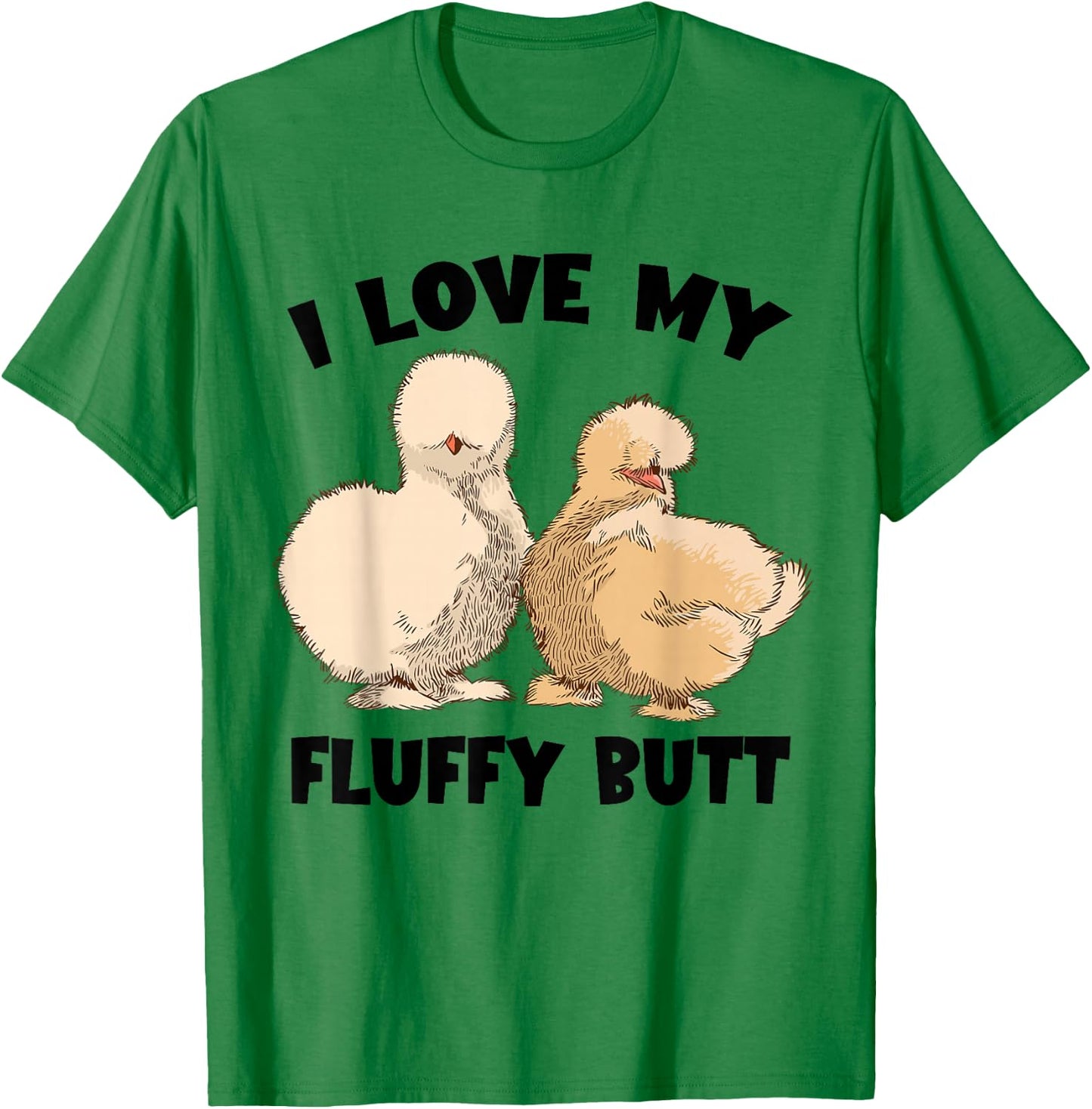 Silkie Chicken Lover Fluffy Butt Silk Chicken Silkie Chicken T-Shirt - T-Shirt | Irish Green