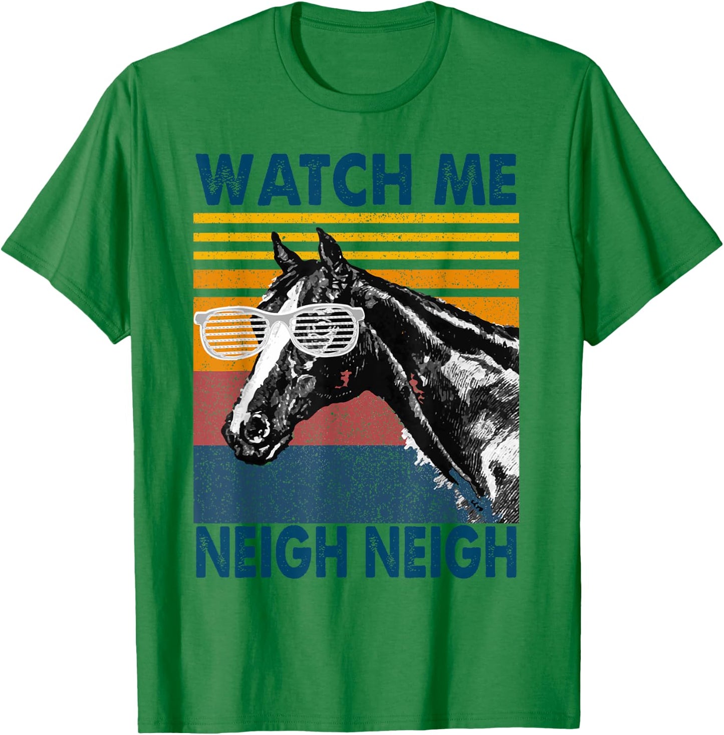 Watch Me Neigh Neigh Retro Vintage Horse Lover Horseman Gift T-Shirt - T-Shirt | Irish Green