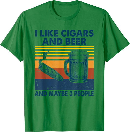 I Like Cigars And beer And Maybe 3 People Vintage T-Shirt - T-Shirt | Irish Green