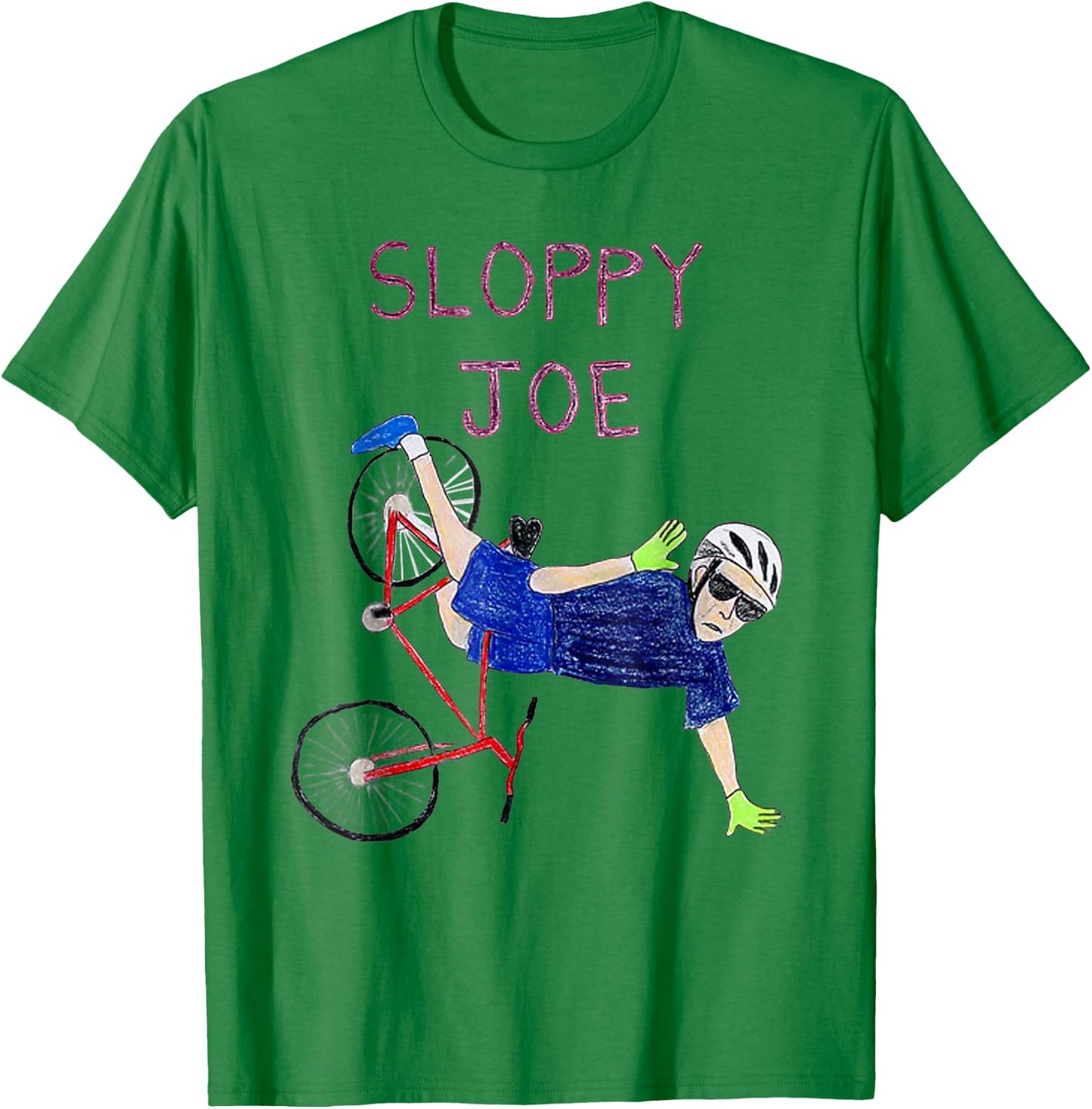 Sloppy Joe Running The Country Is Like Riding A Bike T-Shirt - T-Shirt | Irish Green