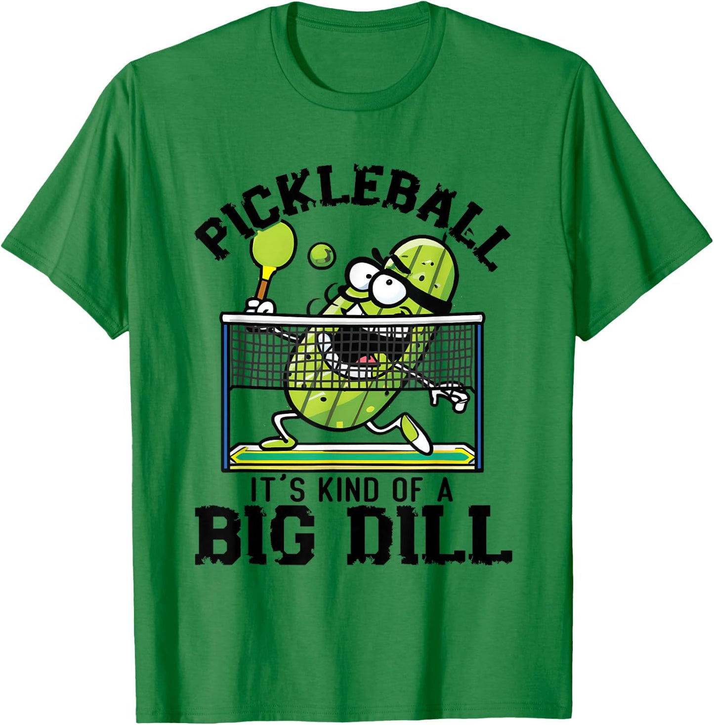 It's Kind Of A Big Dill Funny Pickleball Paddleball Pickle T-Shirt - T-Shirt | Irish Green