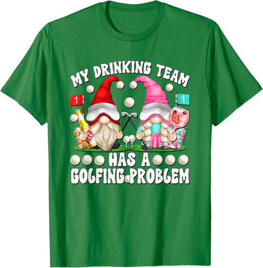 Beer Golf Saying My Drinking Team Has A Golfing Problem T-Shirt - T-Shirt | Irish Green