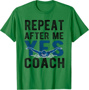 Repeat Yes Swim Coach Swimming Coach T-Shirt - T-Shirt | Irish Green