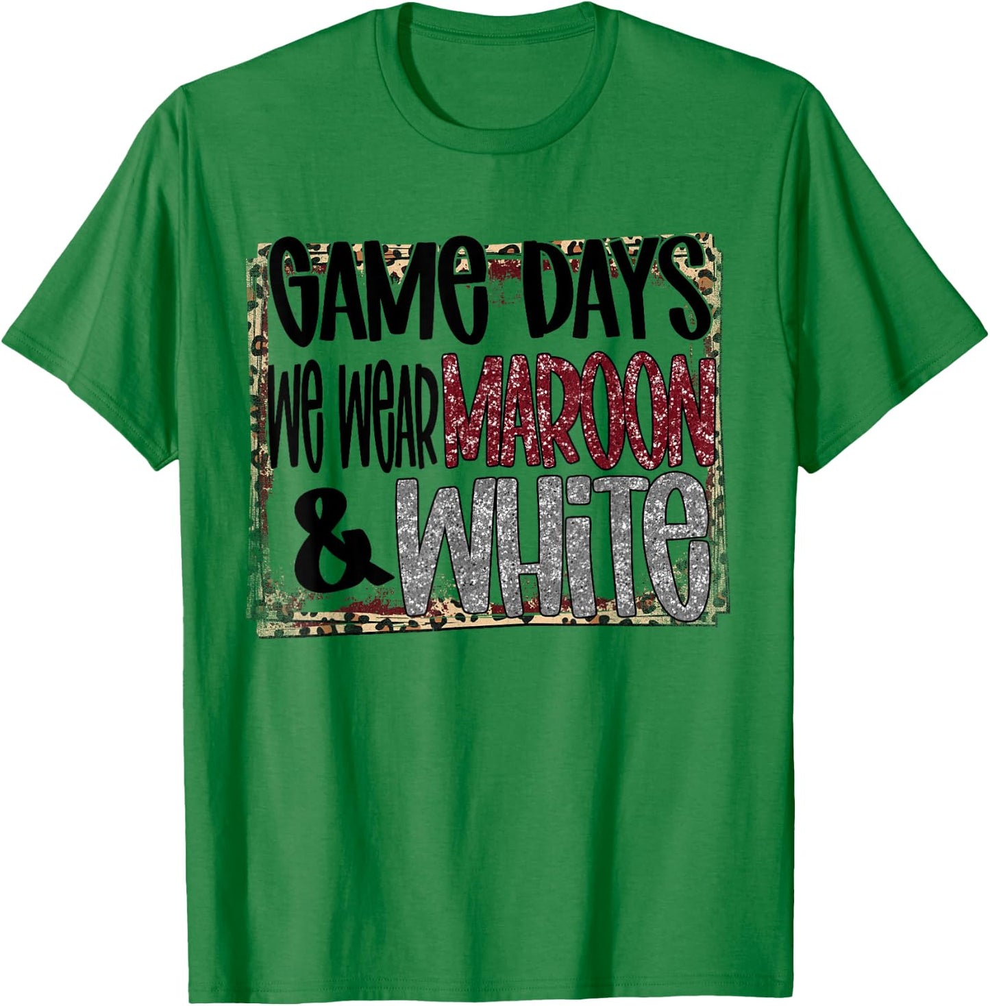 On Gameday Football We Wear Maroon and White School Spirit T-Shirt - T-Shirt | Irish Green