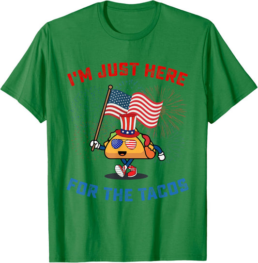 Funny I'm Just Here For The Tacos American Flag 4Th Of July T-Shirt - T-Shirt | Irish Green