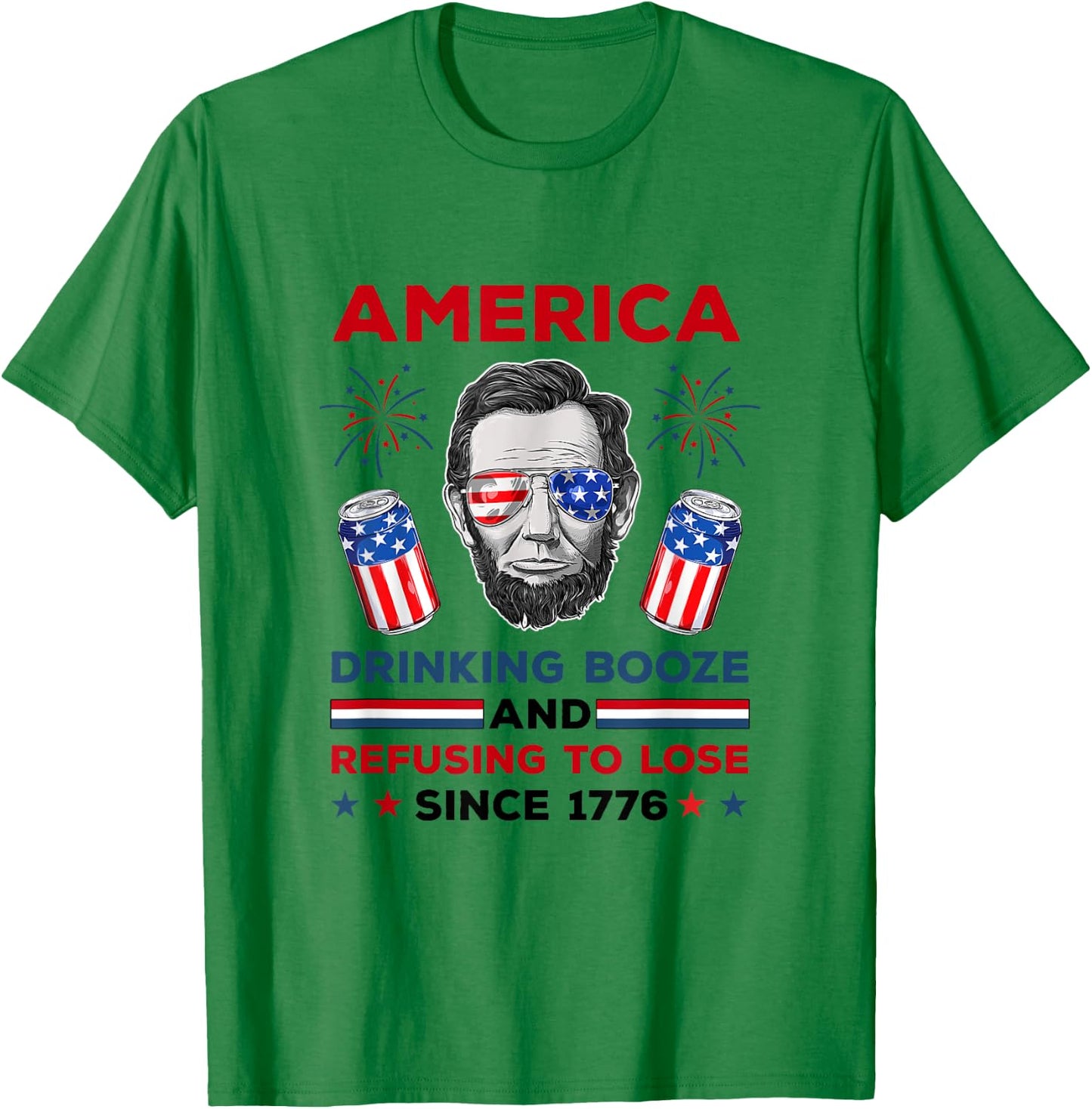 America Drinks And Refuses To Lose July 4th Women Men T-Shirt - T-Shirt | Irish Green