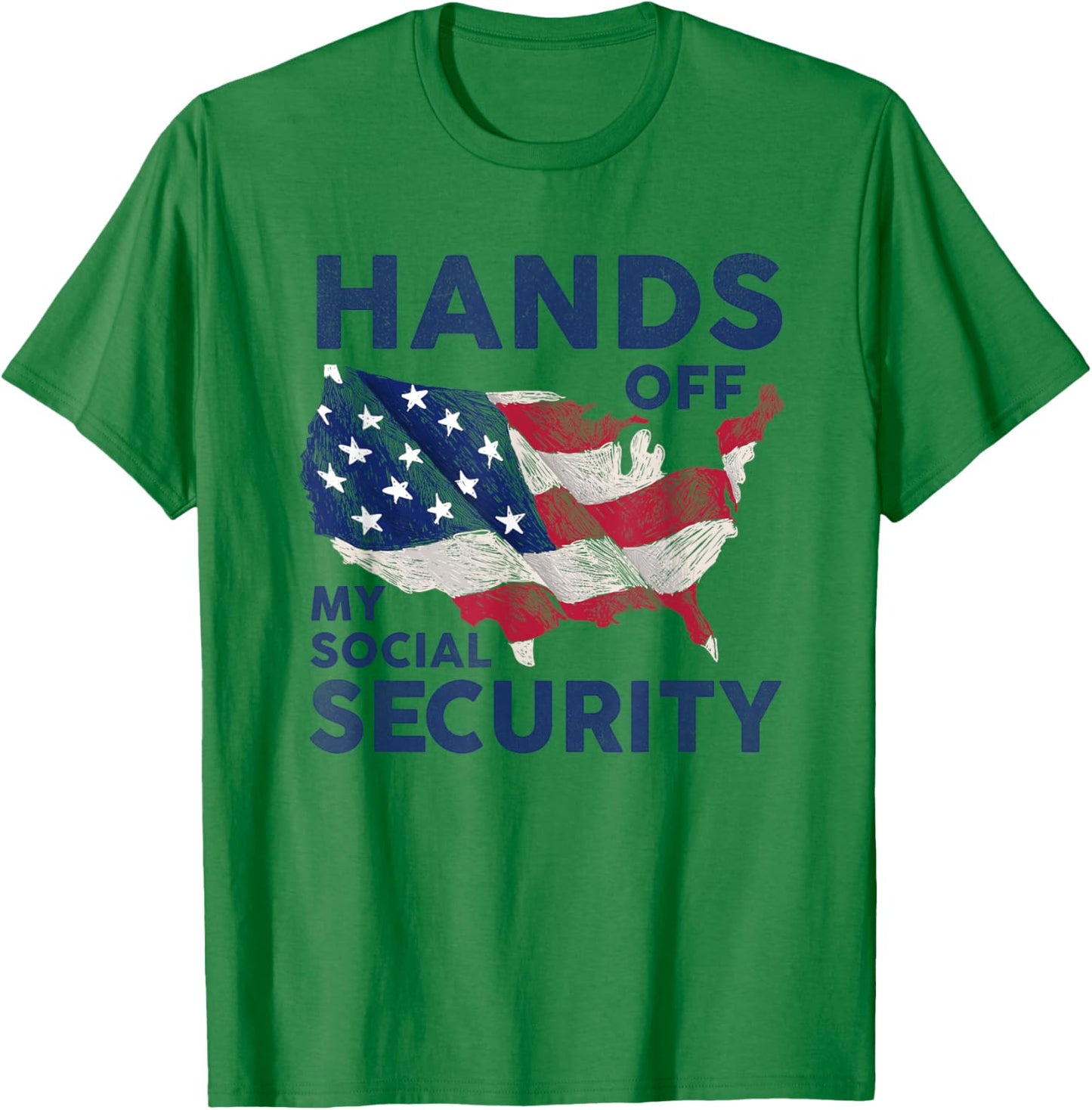 Hands Off My Social Security T-Shirt - T-Shirt | Irish Green