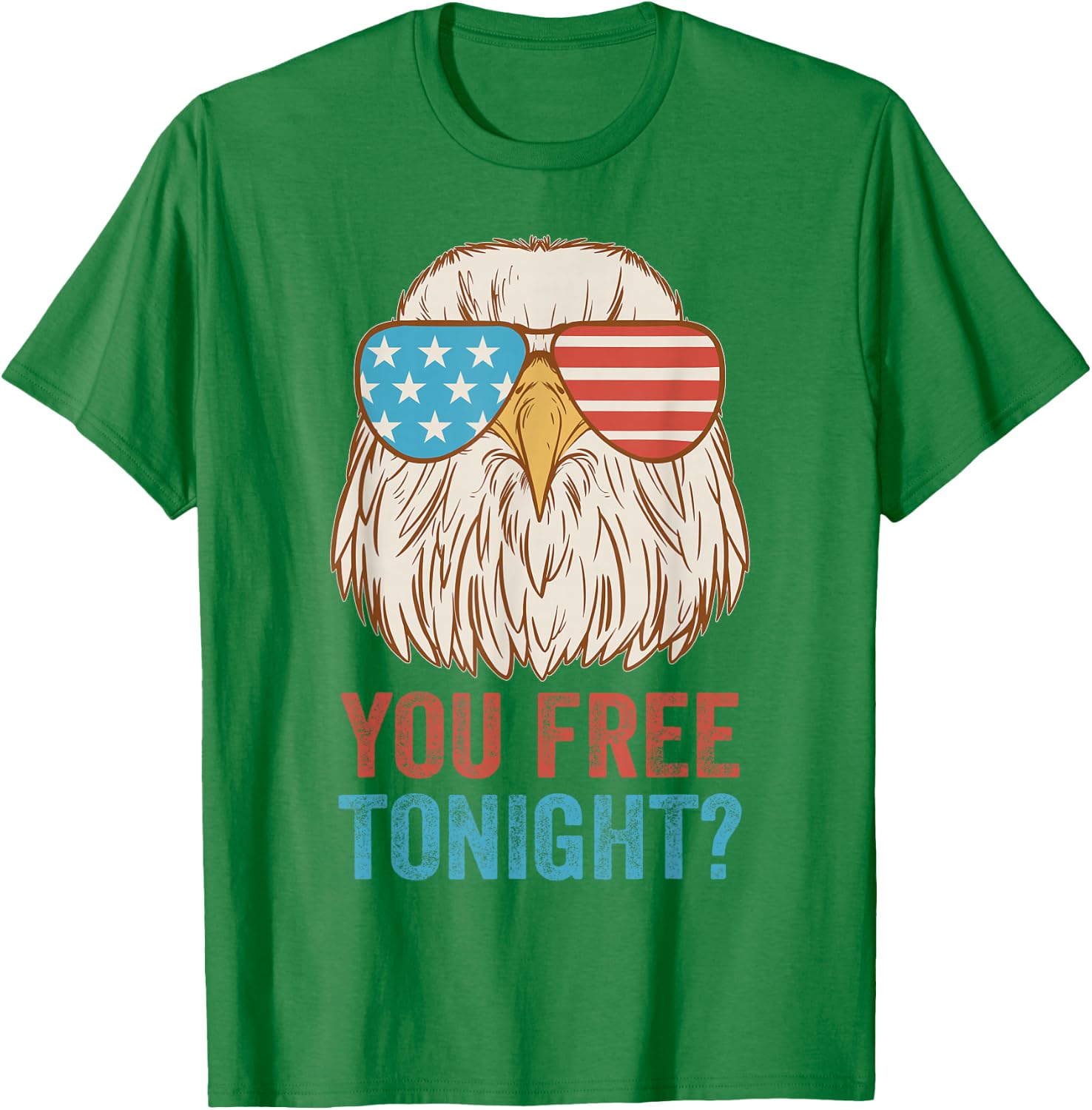 You Free Tonight Eagle Sunglasses USA 4th July Party Attire T-Shirt - T-Shirt | Irish Green