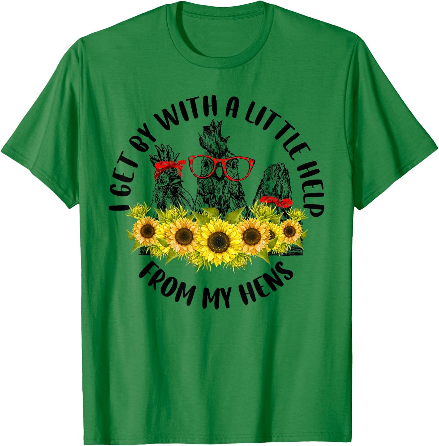 I Get By With A Little Help From My Hens Farmer Vintage T-Shirt - T-Shirt | Irish Green