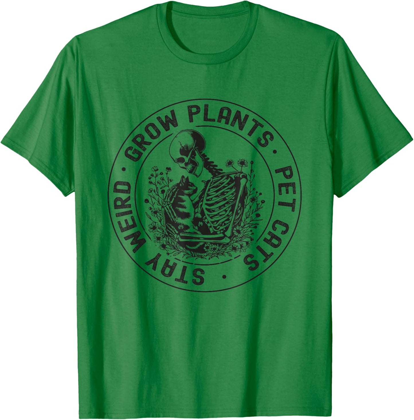 Grow Plants Pet Cats Stay Weird Funny Skeleton Gardening Cat T-Shirt - T-Shirt | Irish Green