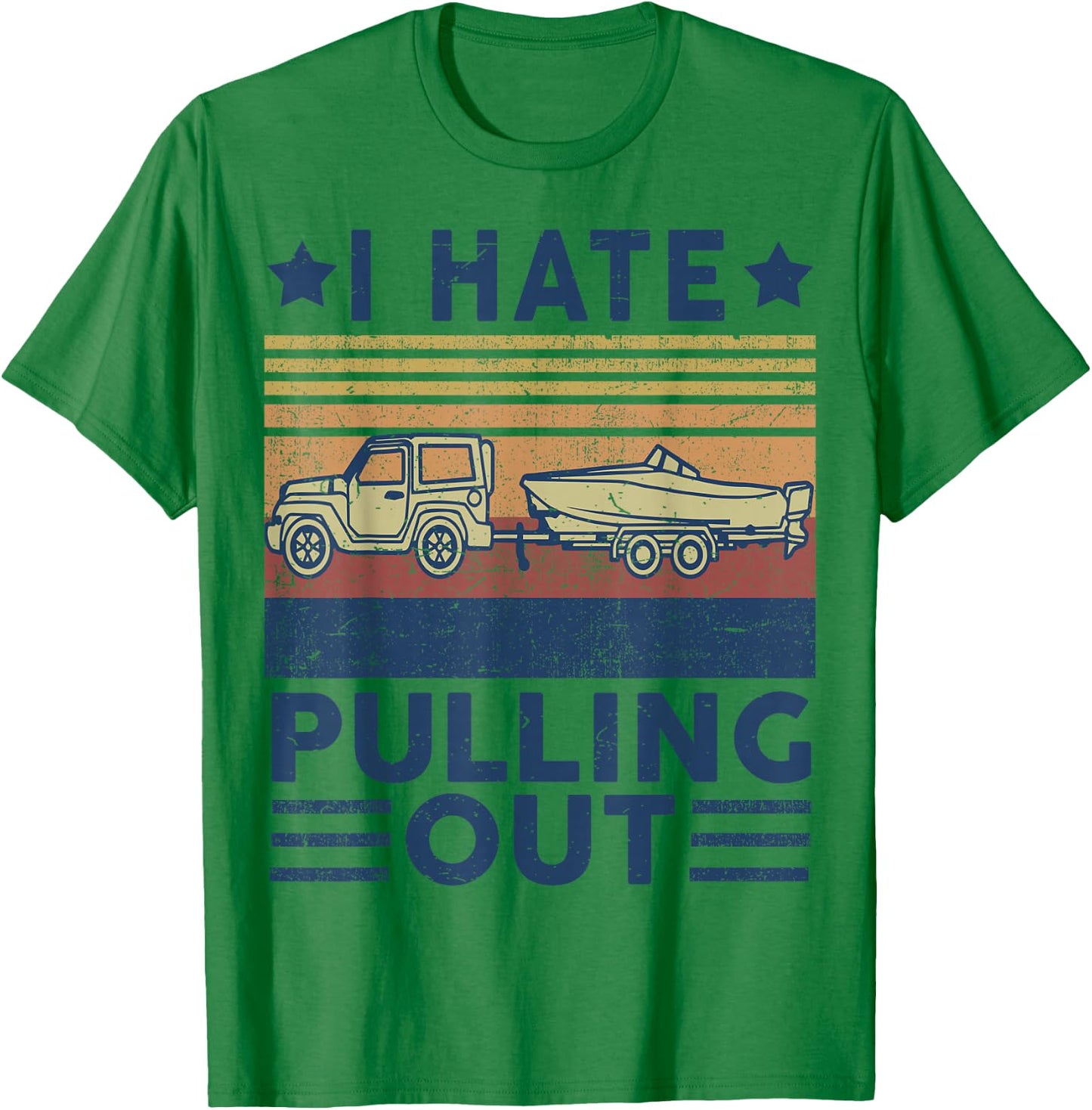 Men's Motorboating I Hate Pulling Out Funny Boat Captain Dad T-Shirt - T-Shirt | Irish Green