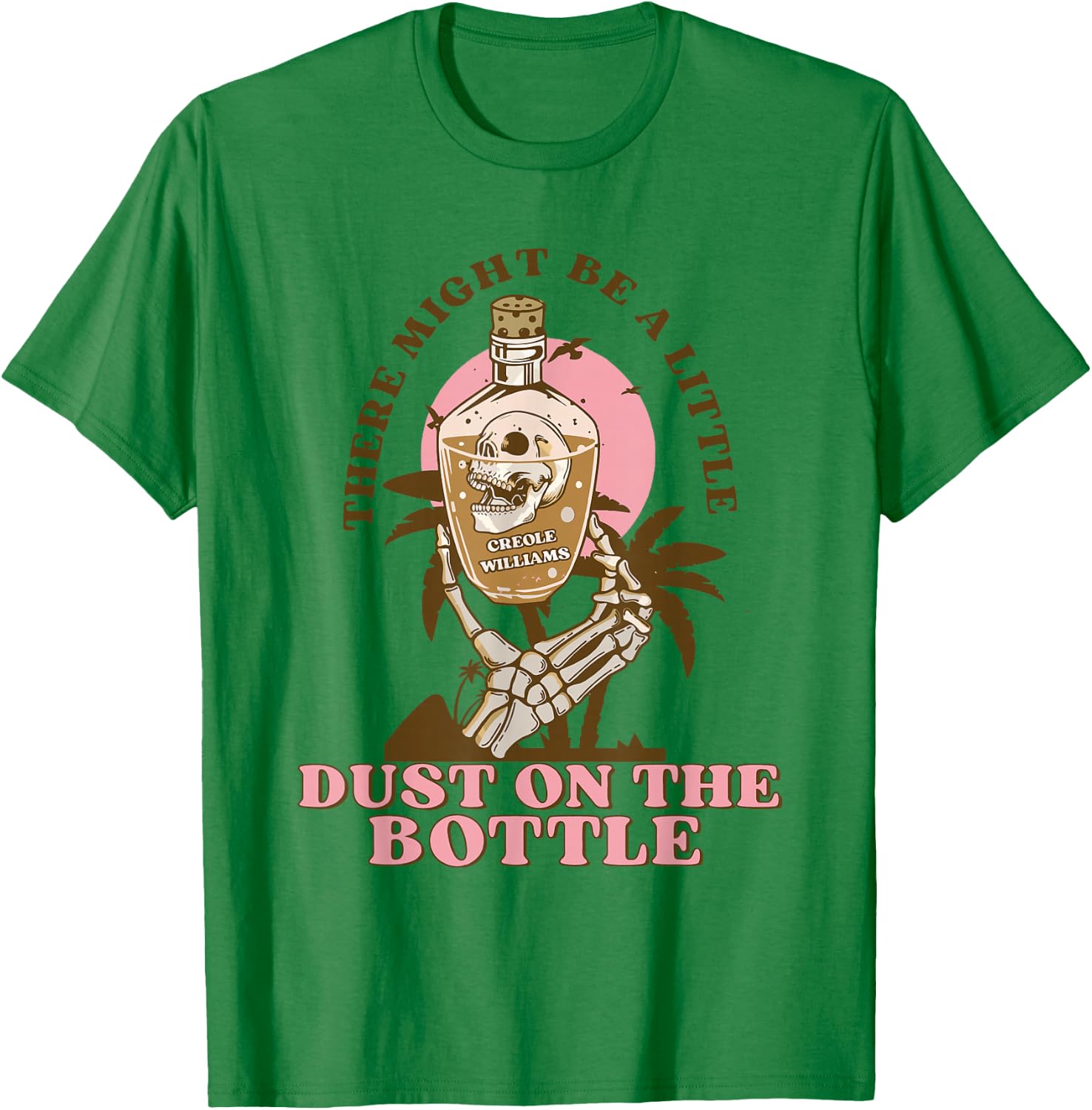 Dust On The Bottle Funny Vintage Summer Halloween Vibes Women T-Shirt - T-Shirt | Irish Green