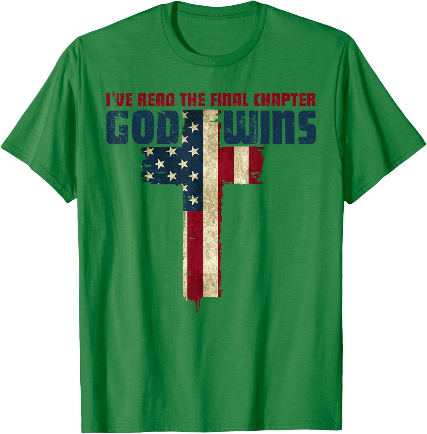 I've Read the Final Chapter God Wins Christian Faith Cross T-Shirt - T-Shirt | Irish Green