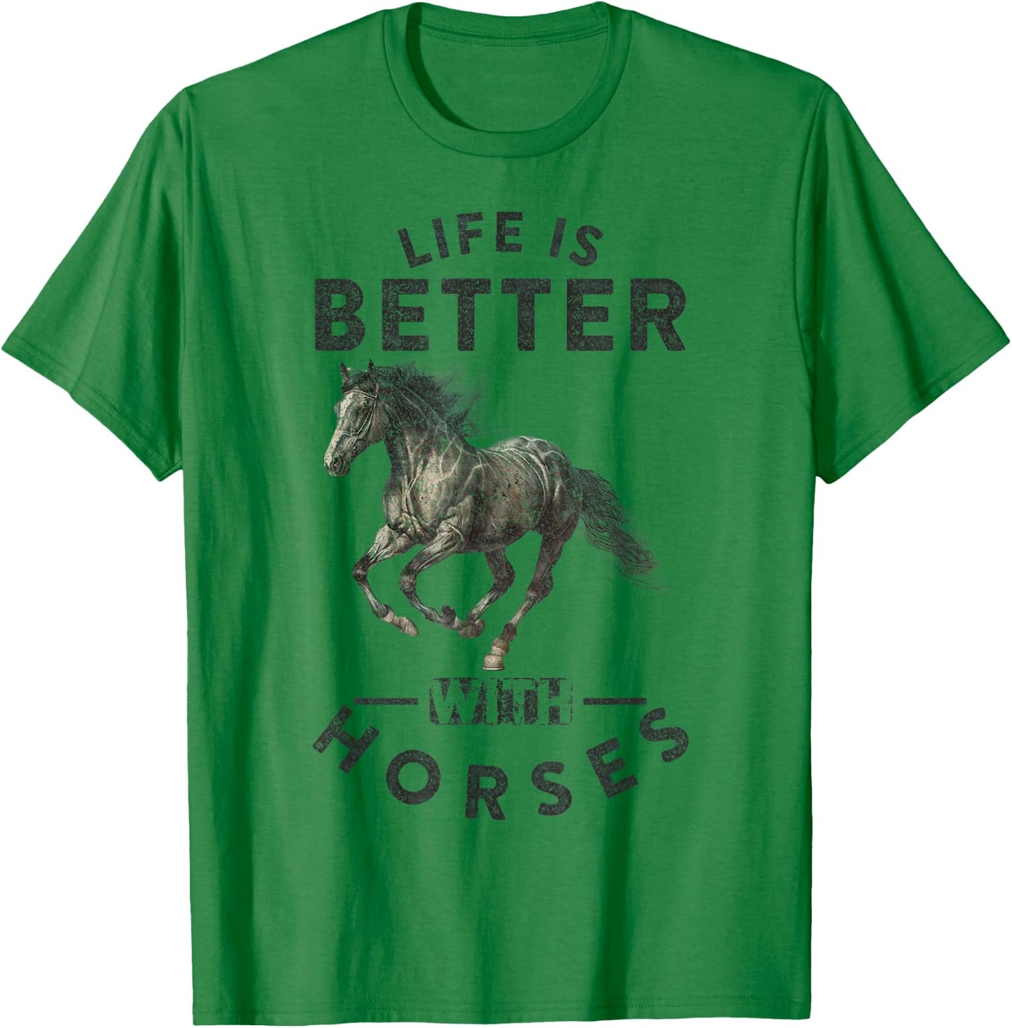 Vintage Life is Better with Horses Funny Horseback Riding T-Shirt - T-Shirt | Irish Green
