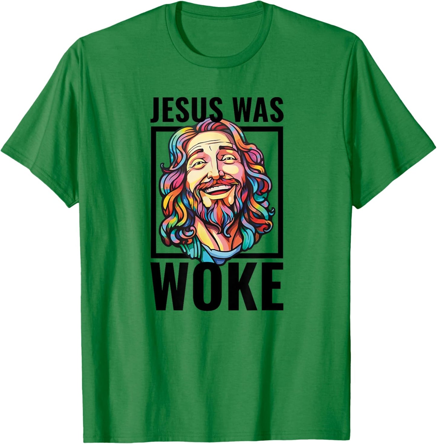 Jesus Was Woke Proud Liberal Christian Woke Democrat T-Shirt - T-Shirt | Irish Green