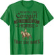 You Can Tell A True Cowgirl By The Type Of Horse She Rides T-Shirt - T-Shirt | Irish Green