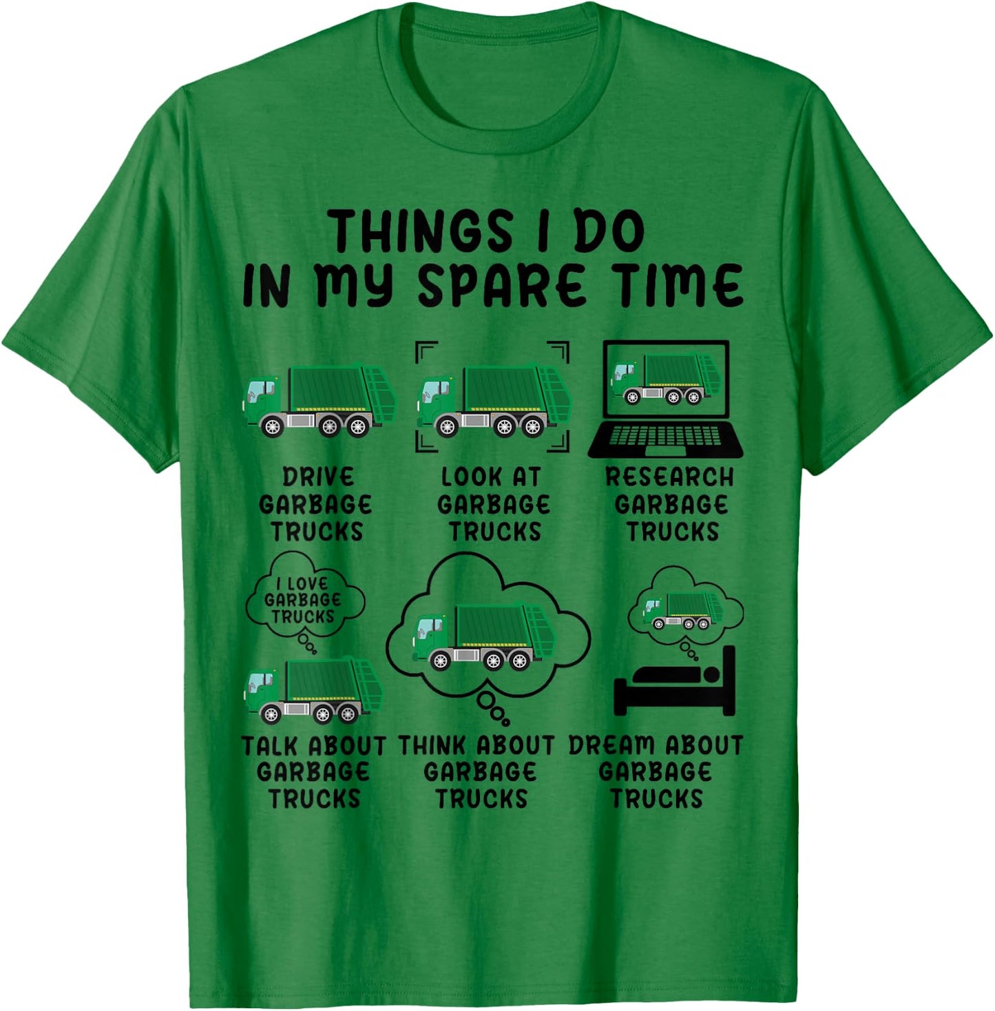 Things I Do In My Spare Time Garb Trucks Funny Garbage Truck T-Shirt - T-Shirt | Irish Green