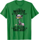 I am a nurse of course I'm crazy do you think a sane person T-Shirt - T-Shirt | Irish Green